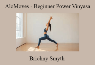 Briohny Smyth – AloMoves – Beginner Power Vinyasa