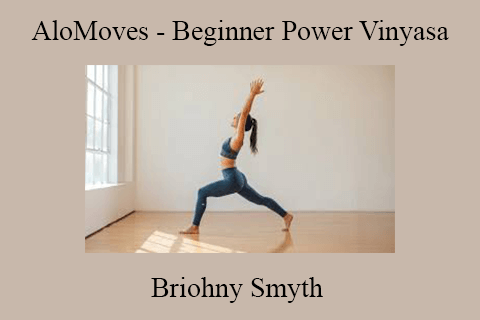 Briohny Smyth – AloMoves – Beginner Power Vinyasa