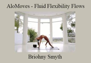 Briohny Smyth – AloMoves – Fluid Flexibility Flows