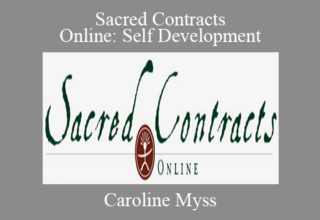 Caroline Myss – Sacred Contracts Online: Self Development