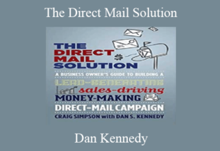 Dan Kennedy – The Direct Mail Solution