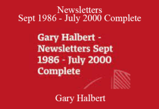 Gary Halbert – Newsletters Sept 1986 – July 2000 Complete