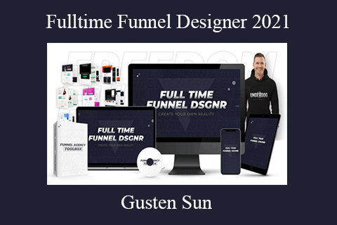 Gusten Sun – Fulltime Funnel Designer 2021