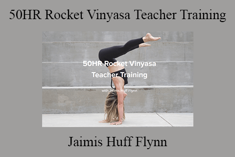 Jaimis Huff Flynn – 50HR Rocket Vinyasa Teacher Training