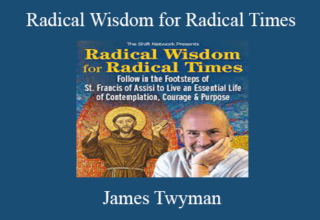 James Twyman – Radical Wisdom for Radical Times