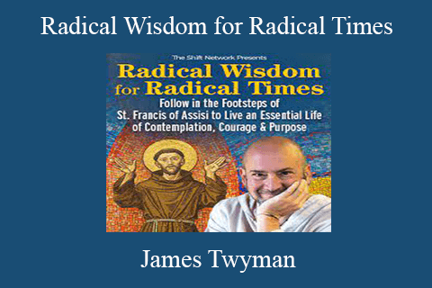 James Twyman – Radical Wisdom for Radical Times