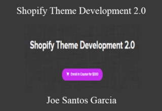 Joe Santos Garcia – Shopify Theme Development 2.0