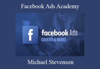 Michael Stevenson – Facebook Ads Academy