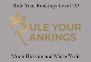 Moon Hussain and Marie Ysais – Rule Your Rankings Level UP