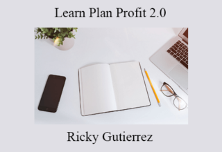 Ricky Gutierrez – Learn Plan Profit 2.0