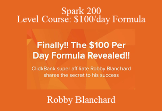 Robby Blanchard – Spark 200 Level Course: $100/day Formula