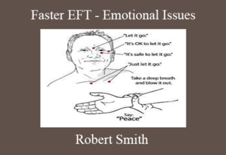 Robert Smith – Faster EFT – Emotional Issues