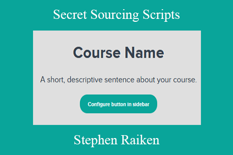 Stephen Raiken – Secret Sourcing Scripts