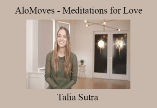 Talia Sutra – AloMoves – Meditations for Love