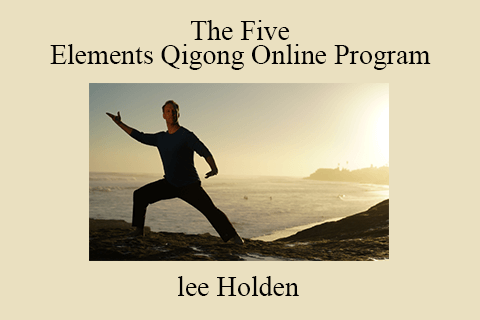 lee Holden – The Five Elements Qigong Online Program