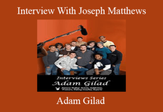 Adam Gilad – Interview With Joseph Matthews