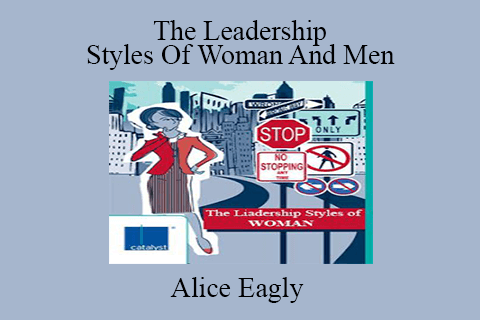 Alice Eagly – The Leadership Styles Of Woman And Men