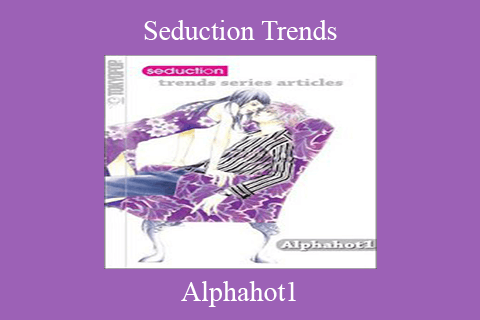 Alphahot1 – Seduction Trends