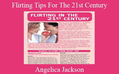 Angelica Jackson – Flirting Tips For The 21st Century