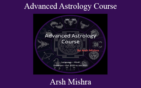 Arsh Mishra – Advanced Astrology Course