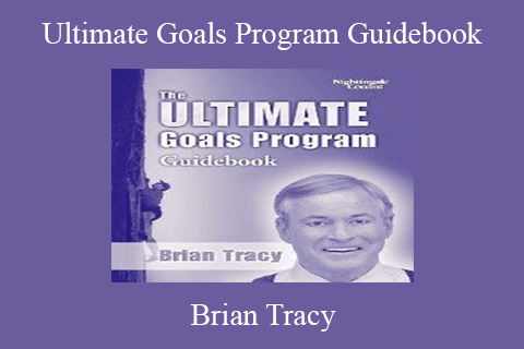 Brian Tracy – Ultimate Goals Program Guidebook