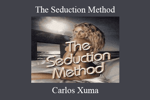 Carlos Xuma – The Seduction Method