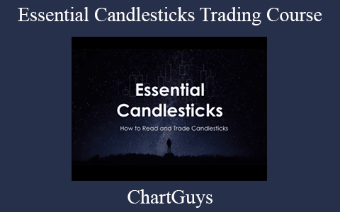 ChartGuys – Essential Candlesticks Trading Course