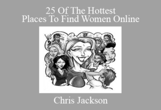 Chris Jackson – 25 Of The Hottest Places To Find Women Online