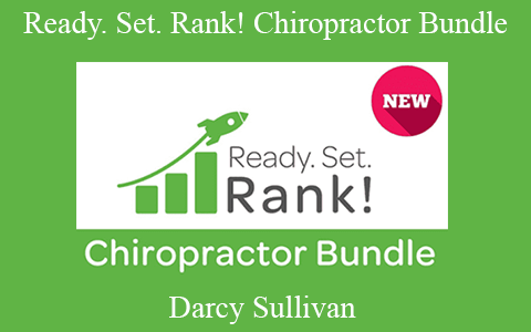 Darcy Sullivan – Ready. Set. Rank! Chiropractor Bundle