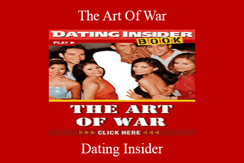 Dating Insider – The Art Of War