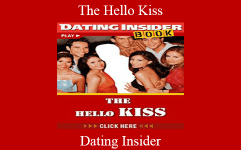 Dating Insider – The Hello Kiss