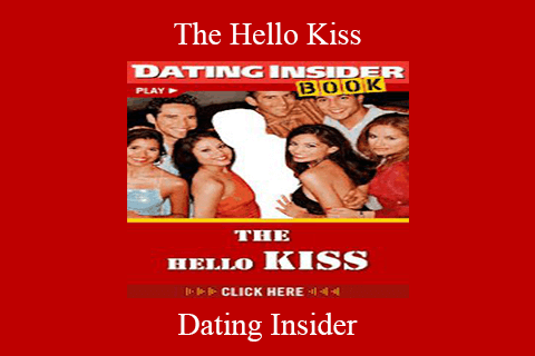 Dating Insider – The Hello Kiss