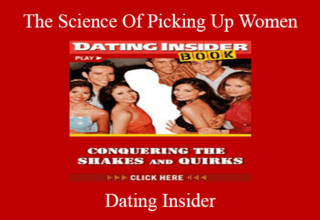 Dating Insider – The Science Of Picking Up Women