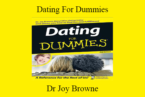 Dr Joy Browne – Dating For Dummies