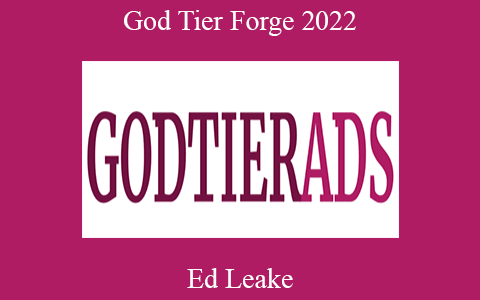 Ed Leake – God Tier Forge 2022