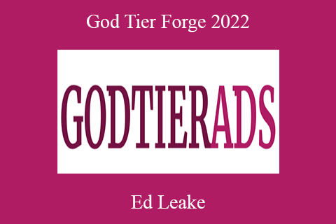 Ed Leake – God Tier Forge 2022