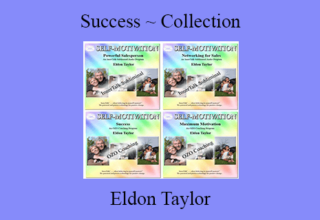 Eldon Taylor – Success ~ Collection