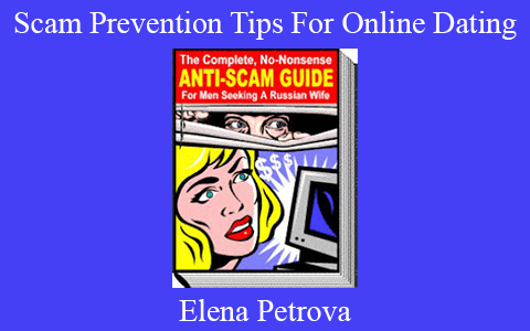 Elena Petrova – Scam Prevention Tips For Online Dating