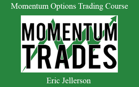 Eric Jellerson – Momentum Options Trading Course