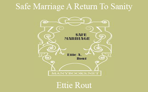 Ettie Rout – Safe Marriage A Return To Sanity