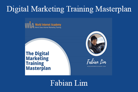 Fabian Lim – Digital Marketing Training Masterplan