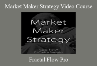 Fractal Flow Pro – Market Maker Strategy Video Course