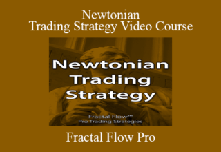 Fractal Flow Pro – Newtonian Trading Strategy Video Course