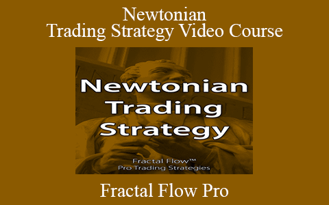 Fractal Flow Pro – Newtonian Trading Strategy Video Course