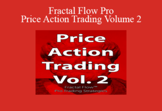 Fractal Flow Pro – Price Action Trading Volume 2