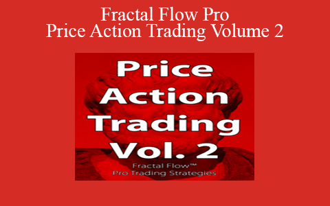 Fractal Flow Pro – Price Action Trading Volume 2