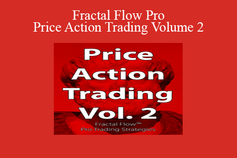 Fractal Flow Pro – Price Action Trading Volume 2