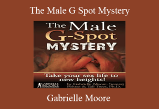 Gabrielle Moore – The Male G Spot Mystery