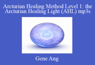 Gene Ang – Arcturian Healing Method Level 1: the Arcturian Healing Light (AHL) mp3s