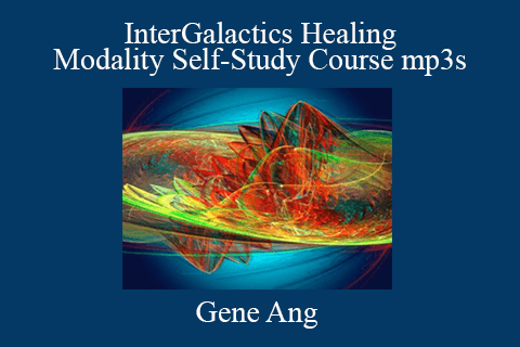 Gene Ang – InterGalactics Healing Modality Self-Study Course mp3s